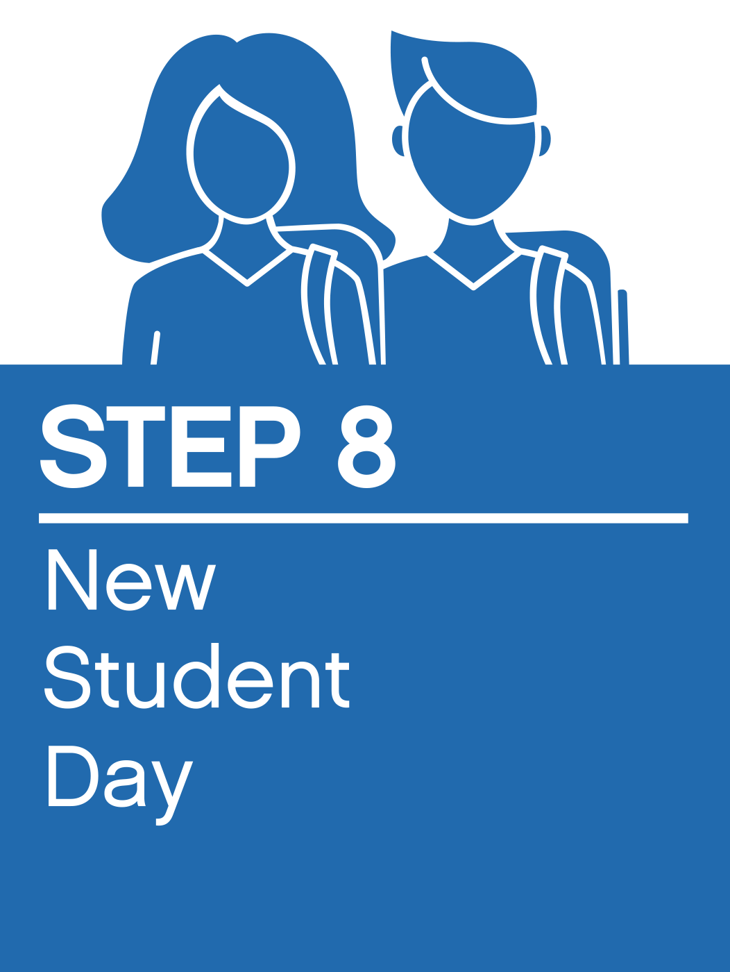 Step 8: New Student Day
